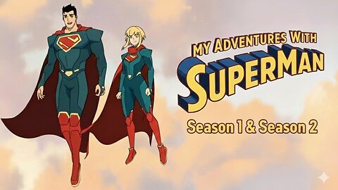 My Adventures With SuperMan S1&2