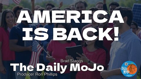 LIVE: America Is Back! - The Daily MoJo