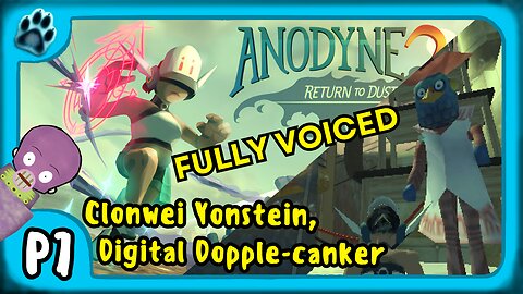 Anodyne 2 P7 | Clonwei Yonstein, Digital Dopple-canker