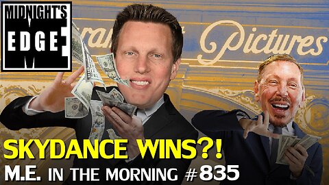 Ellison and Skydance set to win Warner Afterall? | MEitM #835