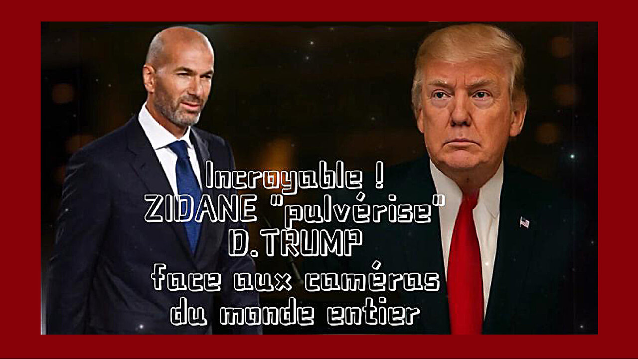 ZIDANE à New York "pulvérise" TRUMP au sujet d'Israël ... Incroyable !