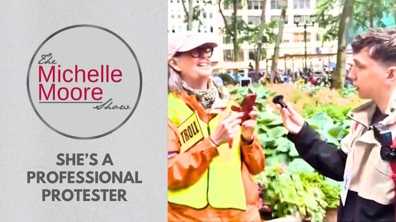 As Seen on The Michelle Moore Show: 'Professional Protester Caught' (Oct 24, 2025)