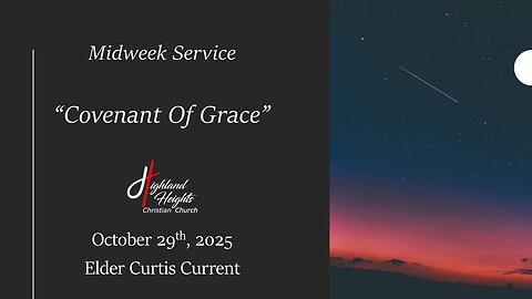 Midweek Service - "Covenant Of Grace"