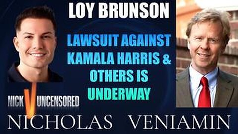 Loy Brunson Discusses Lawsuit Against Kamala Harris & Others with Nicholas Veniamin