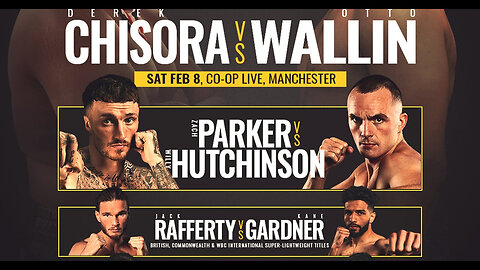 Derek Chisora vs Otto Wallin + Feb 08 2025 (live stream) Manchester, England