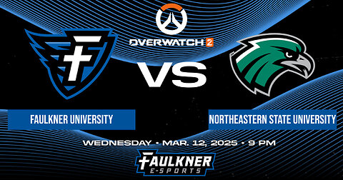 Overwatch 2- Faulkner vs. Northeastern State (3/12/2025)