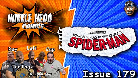 Nukkle HeDD Comics Issue 179- Friendly neighborhood Spiderman Full Review #spoilers #disneyplus