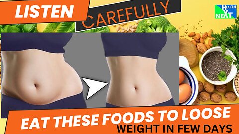 Food that can help you loose weight in few days