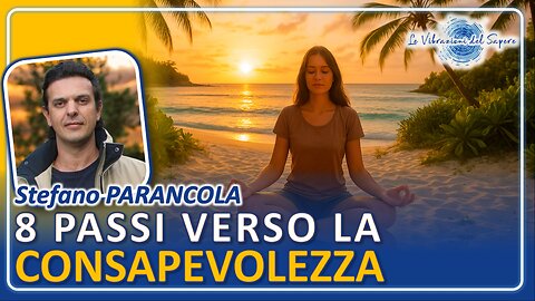 8 passi verso la consapevolezza - Stefano Parancola