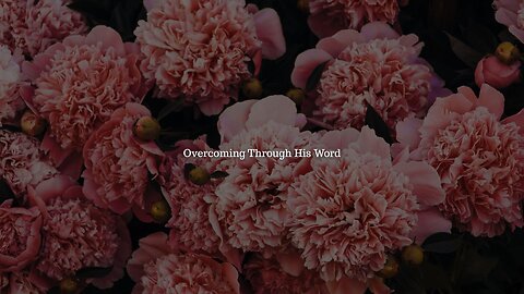 Overcoming Through His Word