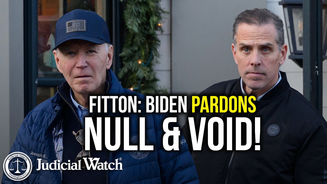 FITTON: Biden Pardons are NULL & VOID!