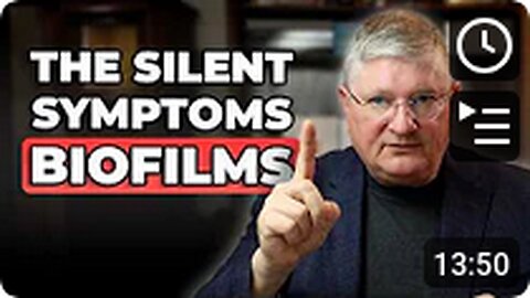 Biofilms: The Silent Symptoms, Warning Signs and Treatments - Dr. Paul Anderson