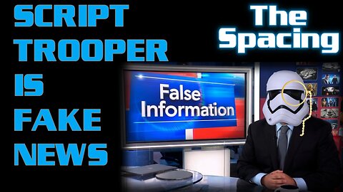 The Spacing - Script Trooper Is Shill News Network - Frauds Encroaching on Drama