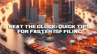 Mastering the ISF Filing Game: Strategies to Prevent Delays and Stay Ahead