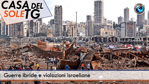 CasaDelSoleTG - 10.12.25 - Guerre ibride e violazioni israeliane