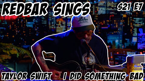 Redbar Sings: I Did Something Bad by Taylor Swift