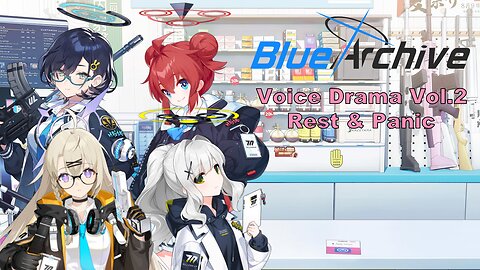 Blue Archive Voice Drama CD Vol. 2 Rest & Panic (Fan Translated) (Visualized) [Updated]