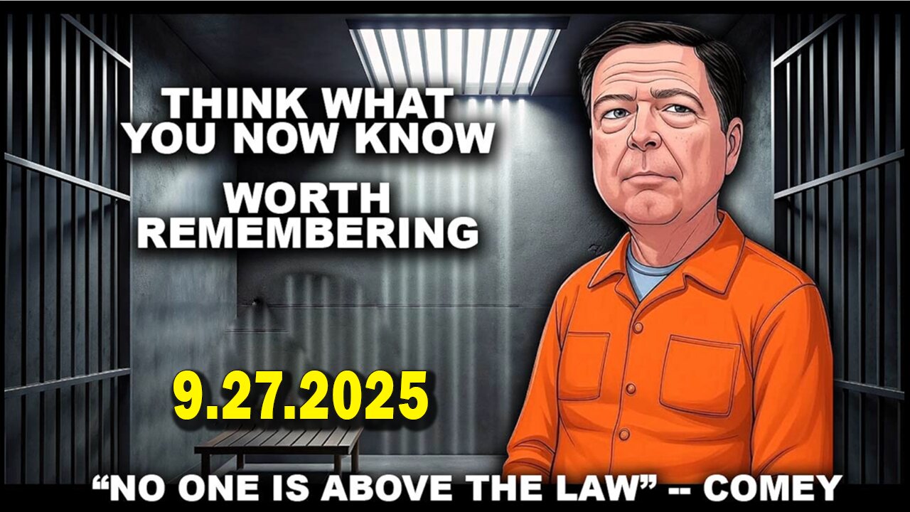 And We Know 9.27.25: "COMEY Going Down, JUSTICE In AMERICA, 257 FBI Agents Disguised At J6"