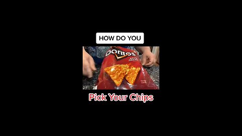 How do you pick your chips?