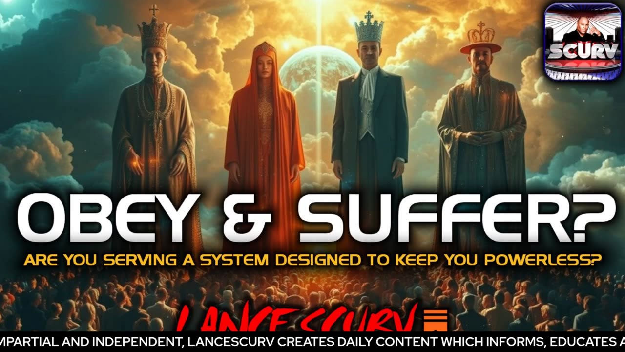 ARE YOU SERVING A SYSTEM DESIGNED TO KEEP YOU POWERLESS? | LANCESCURV