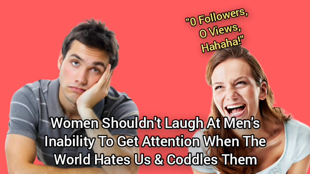 Women Shouldn't Laugh At Men's Inability To Get A Social Media Following As Easy As Them