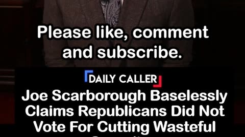 MSNBC's Joe Scarborough Claims Republicans Did Not Vote For Cutting Wasteful Spending