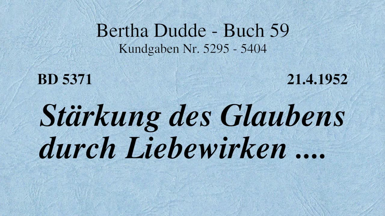 BD 5371 - STÄRKUNG DES GLAUBENS DURCH LIEBEWIRKEN ....