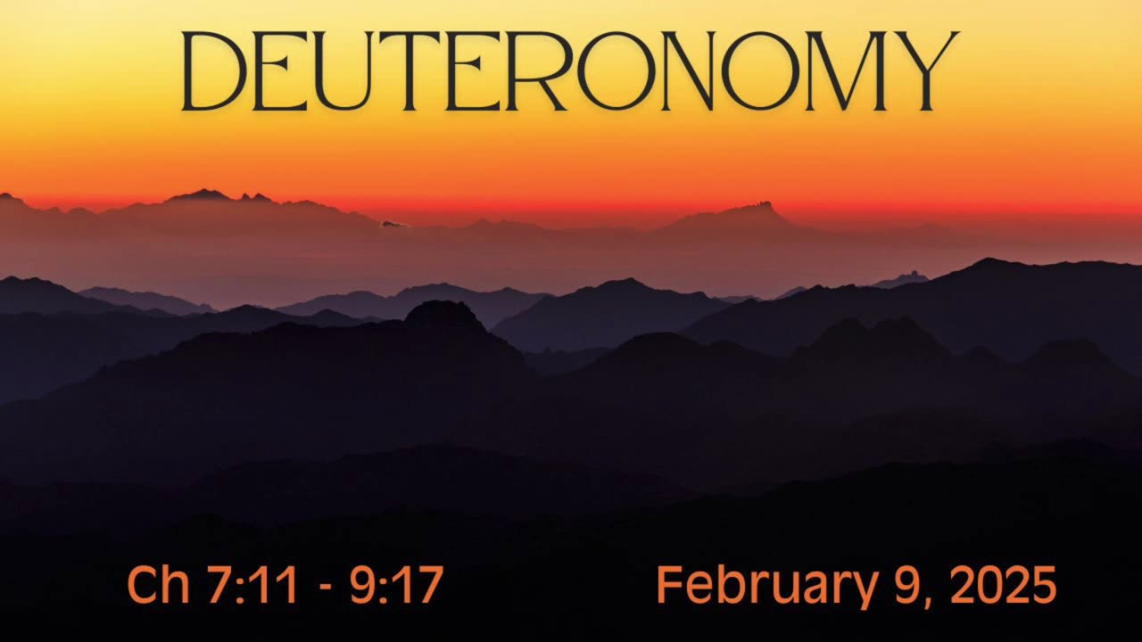 Deuteronomy Chapters 7:11 - 9:17 (Part 4)