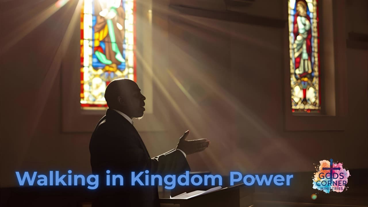 Walking in Kingdom Power