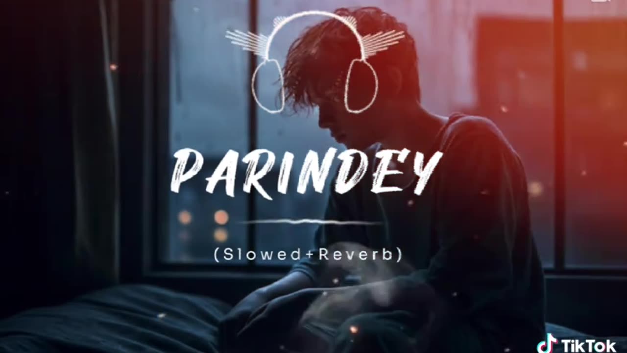 Parindey.....slow reverb