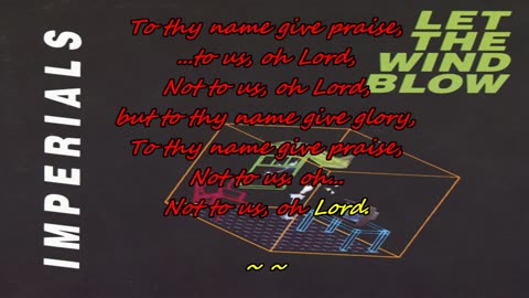 Imperials ~ Not to Us, O Lord {mighty king's karaoke}