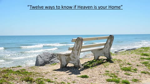 "Twelve Ways to know Heaven is your Home"