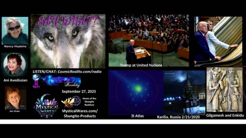 SAY WHAT 9/27/25 - Gilgamesh, 31 Atlas, Trump at UN, Breathing, Kirk Effect