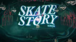 Skate Story - Official Launch Traile