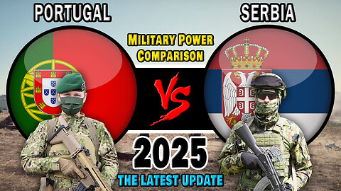 Portugal vs Serbia Military Power Comparison 2025 | Serbia vs Portugal Military Power 2025