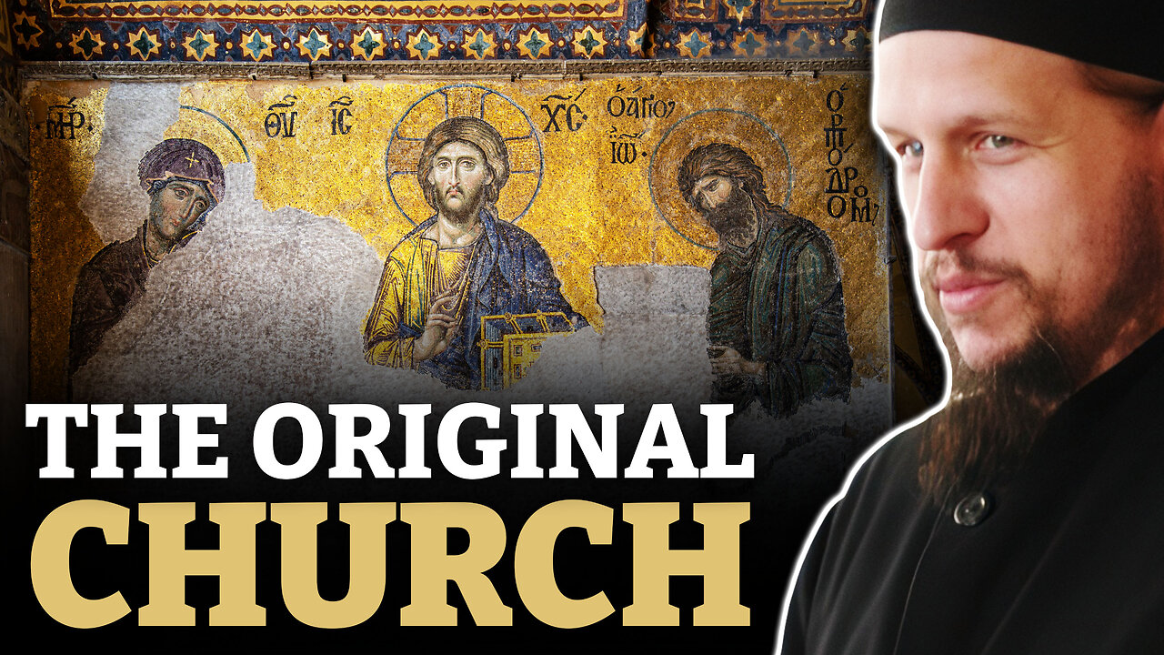 Why Orthodoxy Is the Original Church of Christ