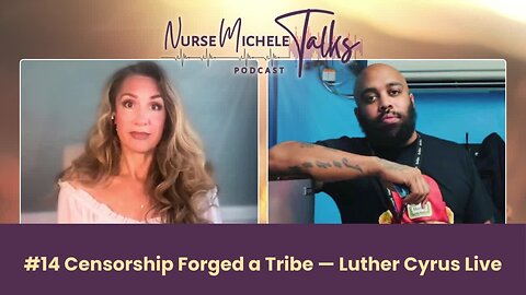 #14 Censorship Forged a Tribe — Luther Cyrus Live