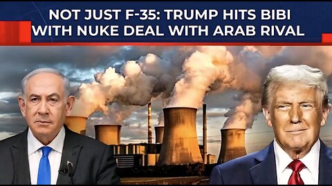 After F-35 Deal, Trump's Nuclear Move With Israel's Arab Rival: IDF Loses Military Edge In Mid-East?