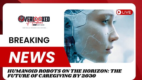 Humanoid Robots on the Horizon: The Future of Caregiving by 2030