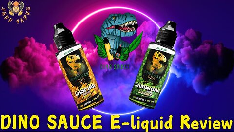 DINO SAUCE E-liquid Review