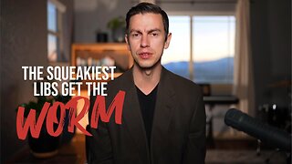 The Squeakiest Lib Gets The Worm
