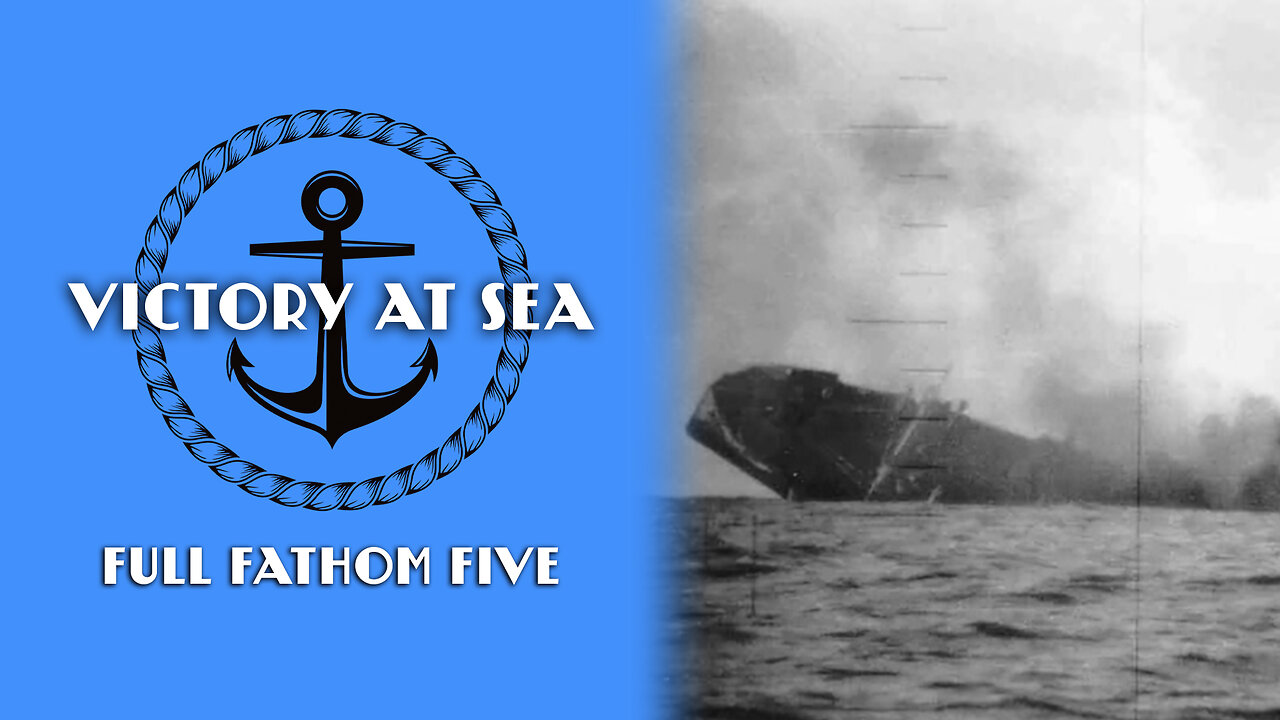 Victory at Sea: Episode 21 - Full Fathom Five | Full Episode | World War II Documentary