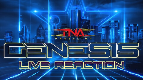 TNA Genesis Live Reaction 1/17/26
