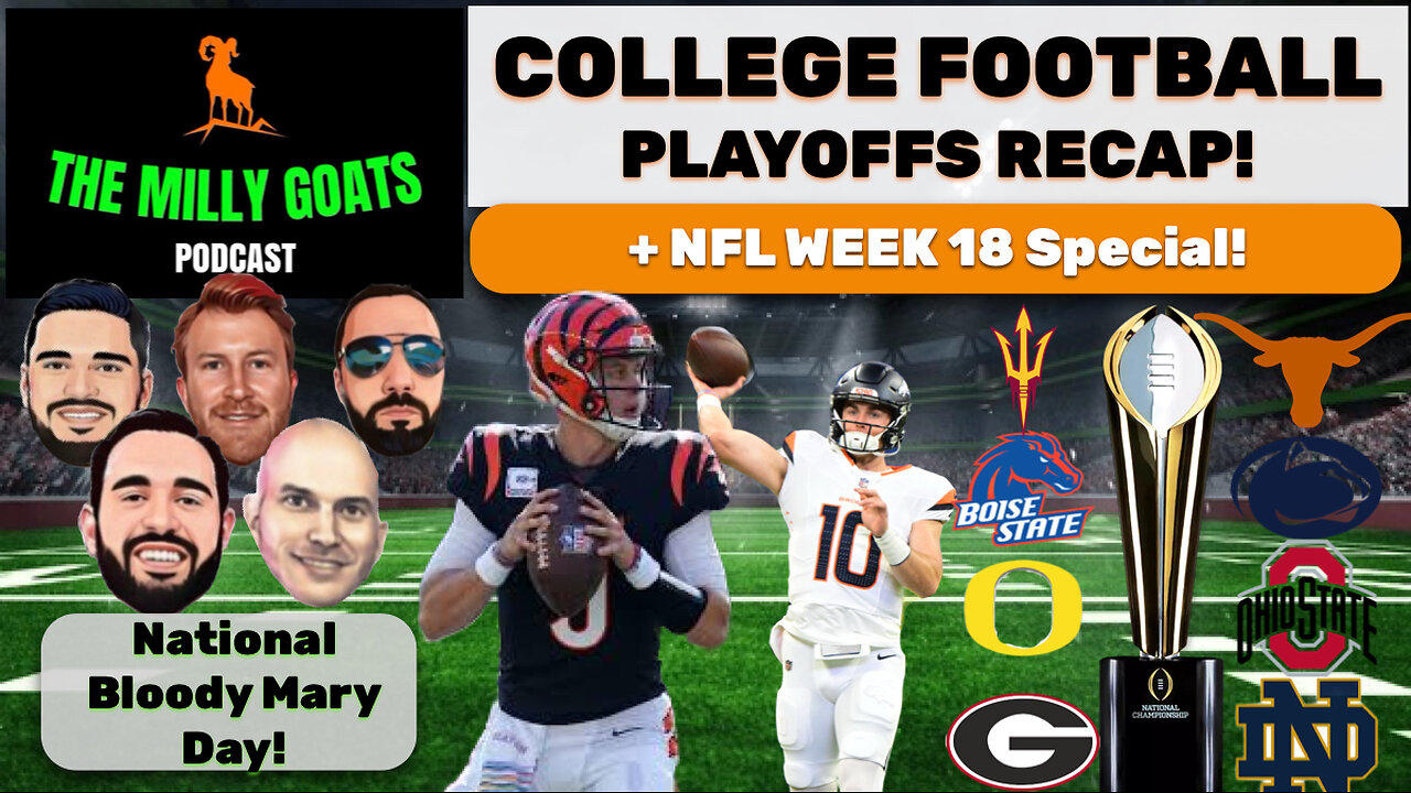 College Football Playoff Round 2 Recap & NFL Week 18 Finale Preview