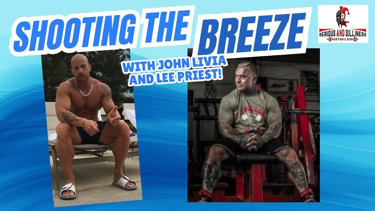 Shooting the breeze with John Livia and Lee Priest