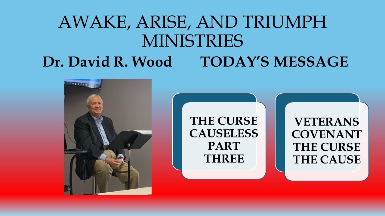 THE CURSE CAUSELESS - PART THREE - VETERANS - COVENANT - THE CURSE