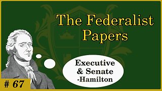 🟢 Separating powers; keeping the senate and executive in check; historical examples; Hamilton 🟢