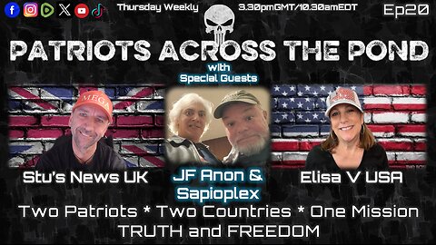 Patriots Across The Pond Ep 20 - Weekly Show LIVE - JF ANON & SAPIOPLEX - COMMS In The Songs. Expand Your Thinking 🧐