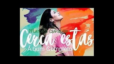 Marcela Gandara Cerca Estás Alabanzas Álbum Completo.