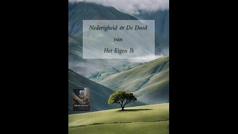 Nederigheid & De Dood van Het Eigen ik